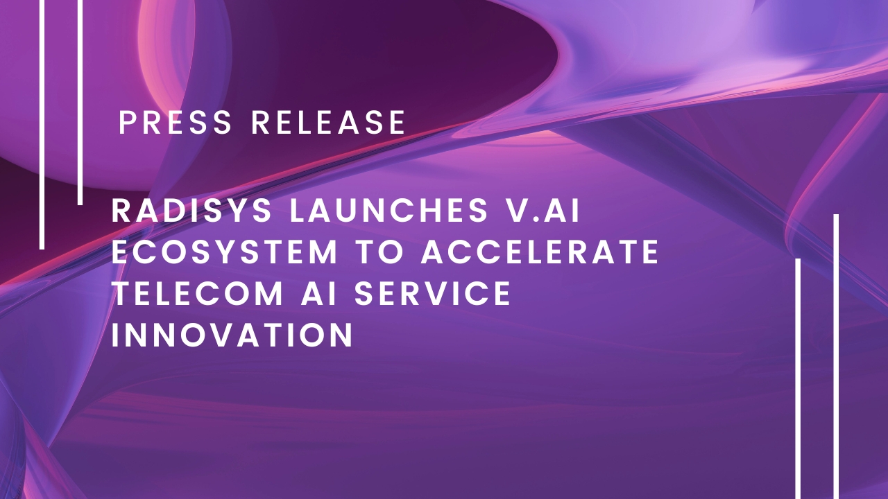   Radisys AI Ecosystem Press Release  
